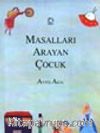 Masalları Arayan Çocuk