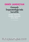 Osmanlı İmparatorluğu’nda Sarraflık & Rumlar, Museviler, Frenkler, Ermeniler (1650-1850)