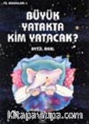 Büyük Yatakta Kim Yatacak / Fil Masalları 4