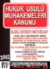 Hukuk Usulü Muhakemeleri Kanunu ve İlgili Mevzuat -2002-
