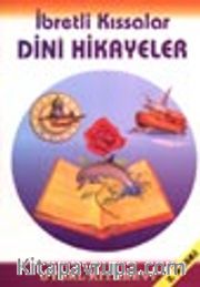 İbretli Kıssalar Dini Hikayeler