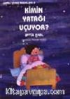 Kimin Yatağı Uçuyor