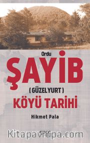 Ordu Şayib (Güzelyurt ) Köyü Tarihi 