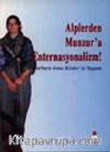Alplerden Munzur'a Enternasyonalizm!