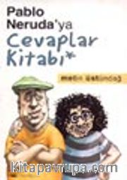 Pablo Neruda'ya Cevaplar Kitabı