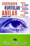 Zincirinden Kurtulan Anılar & Yitirilen ve Yeniden Hatırlanan Travmatik Anılara Ait Gerçek Öyküler
