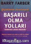 Güçlüklerden Yararlanarak Başarılı Olma Yolları