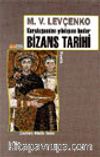 Kuruluşundan Yıkılışına Kadar Bizans Tarihi