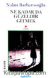 Ne Kadar da Güzeldir Gitmek