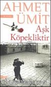 Aşk Köpekliktir