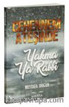 Cehennem Ateşinde Yakma Ya Rabbi
