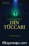 Geçmişten Günümüze Din Tüccarı