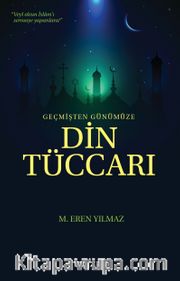Geçmişten Günümüze Din Tüccarı