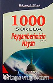 1000 Soruda Peygamberimizin (s.a.v) Hayatı