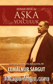 Kenan Rifai ile Aşka Yolculuk