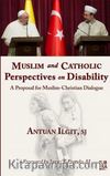Muslim and Catholic Perspectives on Disability &  A Proposal for MuslimChristian Dialogue