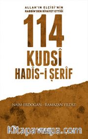 Allah'ın Elçisi'nin Rabbin'den Rivayet Ettiği 114 Kudsi Hadis-i Şerif