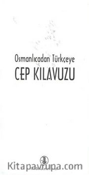 Osmanlıcadan Türkçeye Cep Kılavuzu