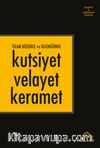 İslam Düşünce ve Geleneğinde Kutsiyet Velayet Keramet