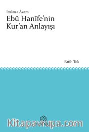 İmam-ı Azam  Ebu Hanife’nin Kur’an Anlayışı
