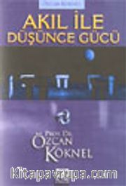 Akıl İle Düşünce Gücü
