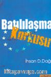 Batılılaşma Korkusu