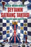 Şeytanın Satranç Tahtası & İngiliz Derin Devleti
