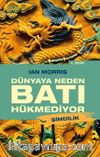 Dünyaya Neden Batı Hükmediyor (Şimdilik)