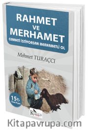 Rahmet ve Merhamet <br /> Cenneti İstiyorsan Merhametli Ol