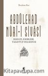 Abdülehad Nuri-i Sivasi Hayatı Eserleri Görüşleri