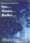 Ve... Veya... Belki...