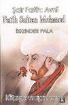 Fatih Sultan Mehmet / Şair Fatih: Avni