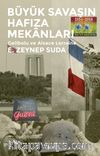 Büyük Savaşın Hafıza Mekanları & Gelibolu ve Alsace Lorraine