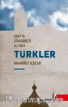 Garp’ın Gökkubesi Altında Türkler