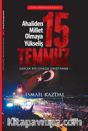 15 Temmuz Ahaliden Millet Olmaya Yükseliş 