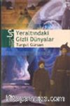 Yeraltındaki Gizli Dünyalar