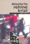 Atlantis'te Rehine Krizi