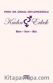 Kadın ve Erkek : Ben, Sen, Biz