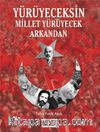 Yürüyeceksin Millet Yürüyecek Arkandan