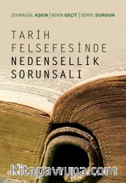 Tarih Felsefesinde Nedensellik Sorunsalı