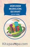 Dünyanın Merkezine Seyahat