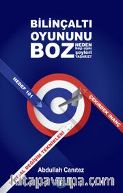 Bilinçaltı Oyununu Boz