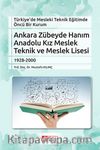 Türkiye’de Mesleki Teknik Eğitimde Öncü Bir Kurum Ankara Zübeyde Hanım Anadolu Kız Meslek Teknik ve Meslek Lisesi