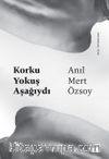 Korku Yokuş Aşağıydı