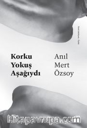 Korku Yokuş Aşağıydı