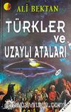 Türkler ve Uzaylı Ataları