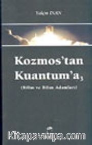 Kozmos'tan Kuantum'a -3- (Bilim ve Bilim Adamları