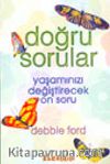 Doğru Sorular Yaşamınızı Değiştirecek On Soru