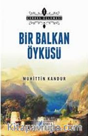 Bir Balkan Öyküsü / Çerkes Üçlemesi 1