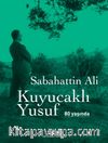 Kuyucaklı Yusuf 80 Yaşında